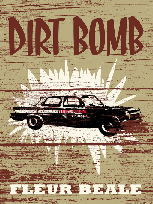 Title details for Dirt Bomb by Fleur Beale - Available